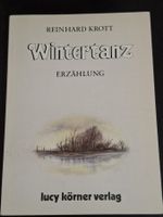 Reinhard Krott - Wintertanz Erzählung Buch