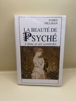 James Hillman – La Beauté de Psyché – Très Rare – 1997