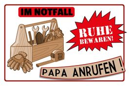 Blechschild-IM NOTFALL-RUHE BEWAREN-PAPA ANRUFEN