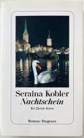 Nachtschein – Seraina Kobler – Krimi – Diogenes – Top