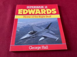 Aviation Superbase 12 Edwards, Home of the Right Stuff
