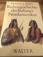 Hans Lang Kulturgeschichte der Indianer Nordamerikas