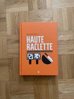 Kochbuch "Haute Raclette" Kunst des Raclettes in 52 Rezepten