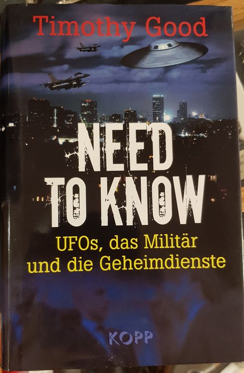 Timothy Good Need to know UFO's das Militär die Geheimdienst (Gebraucht ...