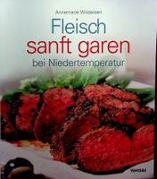 A. Wildeisen: Fleisch sanft garen bei  Niedertemperatur
