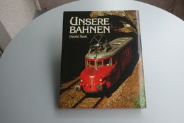Unsere Bahnen (SBB,BLS,BT,RhB u.sw.)