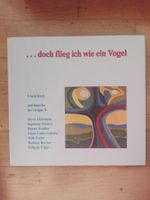 Ulrich Rach & Künstler Gruppe 8 -...doch flieg wie ein Vogel