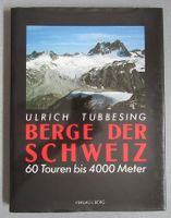 Berge der Schweiz - 60 Touren bis 4000 Meter