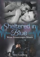Sheltered in Blue: Wenn Erinnerungen lähmen / S. Lundberg