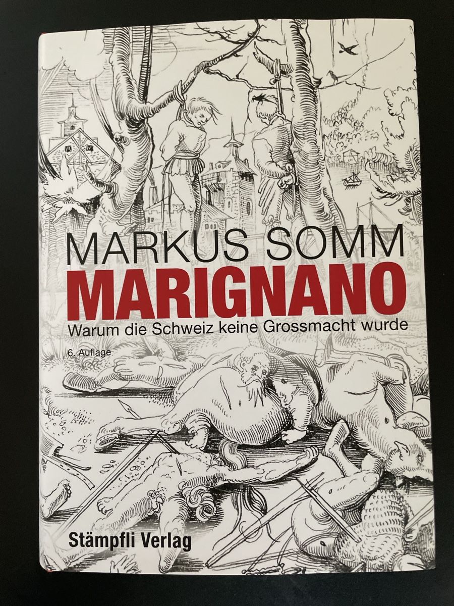Libri: Marignano von Markus Somm – Usato da Winterthur venduto da sue707