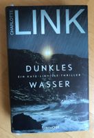 Charlotte Link, Dunkles Wasser - Spannender Thriller!