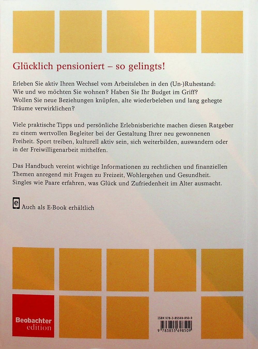 Libri: Glücklich pensioniert - so gelingts Beobachter edition – Usato da Reitnau venduto da Zaomir 1