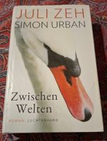 Juli Zeh Simon + Urban: Zwischen Welten (gebunden, 2. Aufl.)