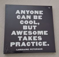 Zitat: Anyone can be cool, but awesome takes practice 😎 OVP