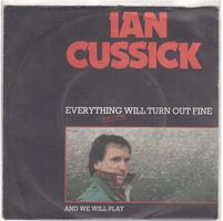 Single7  Ian Cussick  --  Everthing will turn out fine