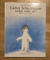Kinderbuch Lieber Schneemann wohin willst du 