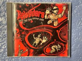 [CD] BELVEDERE - 'Twas Hell Said Former Child (2001)
