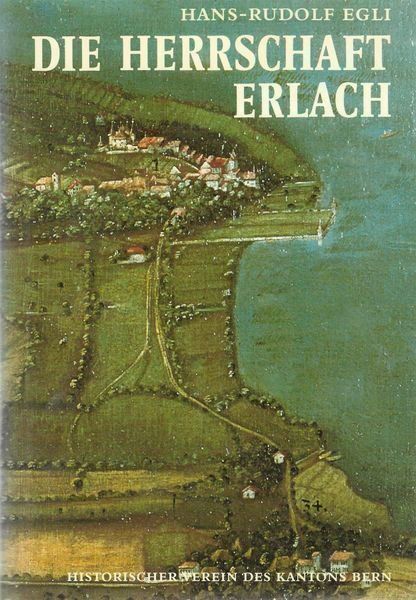 Libri: Die Herrschaft Erlach – Usato da Bern venduto da Grindelwaldaus
