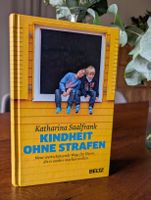 Katharina Saalfrank - Kindheit ohne Strafen (wie neu)