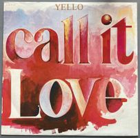 YELLO - CALL IT LOVE