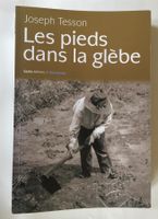 Joseph Tesson - Les pieds dans la glèbe  Bâtisseurs de Canal