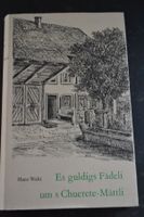 Hans Walti es guldigs Fädeli um s Chuerete Mättli