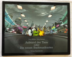 Aufstand der Tiere oder Die neuen Stadtmusikanten