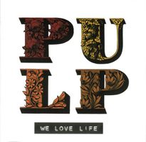 CD Pulp - We love life (2001)