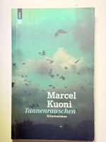 Marcel Kuoni - Tannenrauschen: Krimi für den Abend.