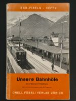 🇨🇭 SBB Fibel Nr. 2 Unsere Bahnhöfe Eisenbahn Buch ±1950