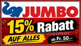 15% JUMBO  Rabatt auf alles inkl. Aktionen ab 50.--
