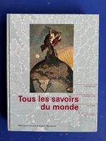Tous les savoirs du monde - encyclopédies et bibliothèques