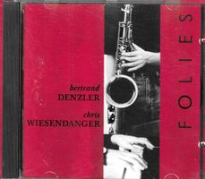 Bertrand Denzler & Chris Wiesendanger - Folies