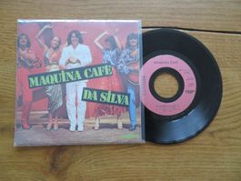 Maquina Cafe Da Silva Single Schallplatte Top Zustand!