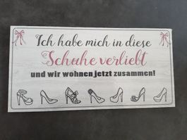 Ich habe mich in diese Schuhe verliebt..., Deko Schild