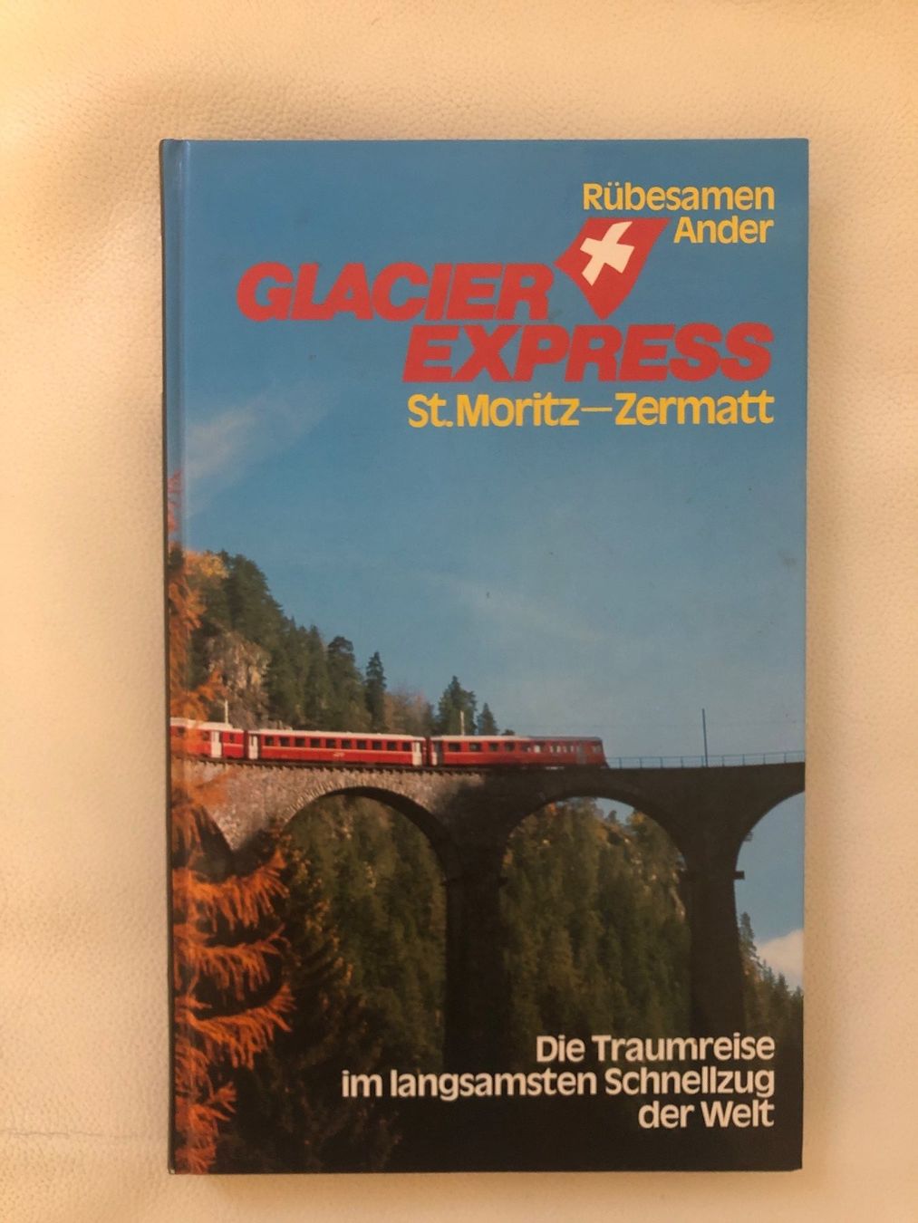 Libri: Buch Glacier Express St. Moritz - Zermatt – Usato da Nunningen venduto da anclaudia
