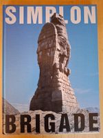 Armee Militär Buch  , Die Simplon Brigade 