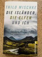 Buch "Die Isländer, die Elfen und ich", Thilo Mischke