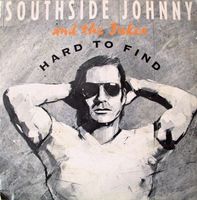 Southside Johnny & Jukes: Hard To Find 7"