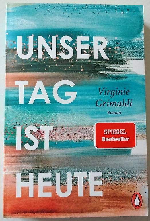 Libri: Virginie Grimaldi - Unser Tag ist heute – Usato da Bern venduto da janosh-08