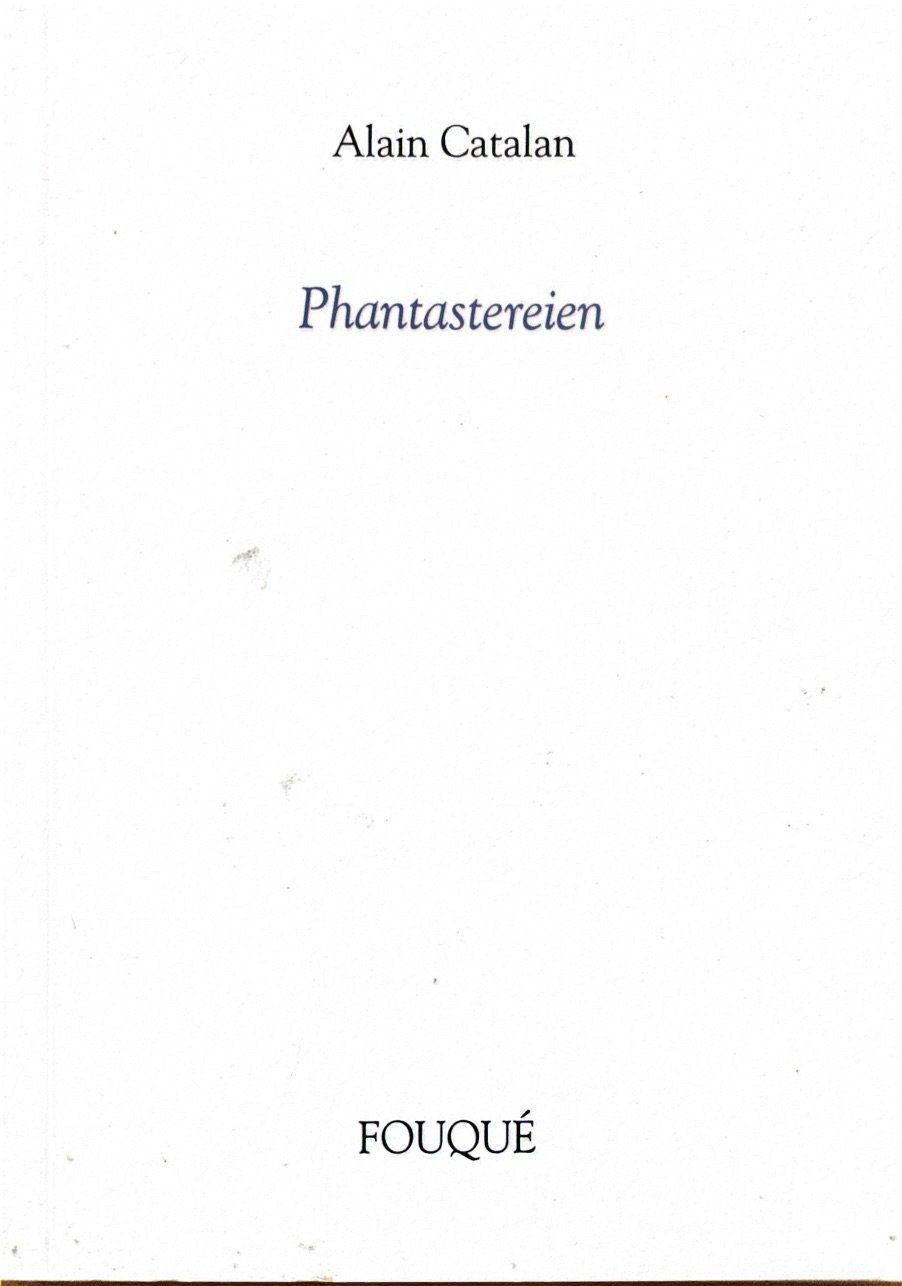 Bücher: Catalan Alain, Phantastereien – Neu (gemäss Beschreibung) aus Sarnen von Livres
