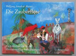Die Zauberflöte - ein Bilderbuch mit Musik von W. A. Mozart