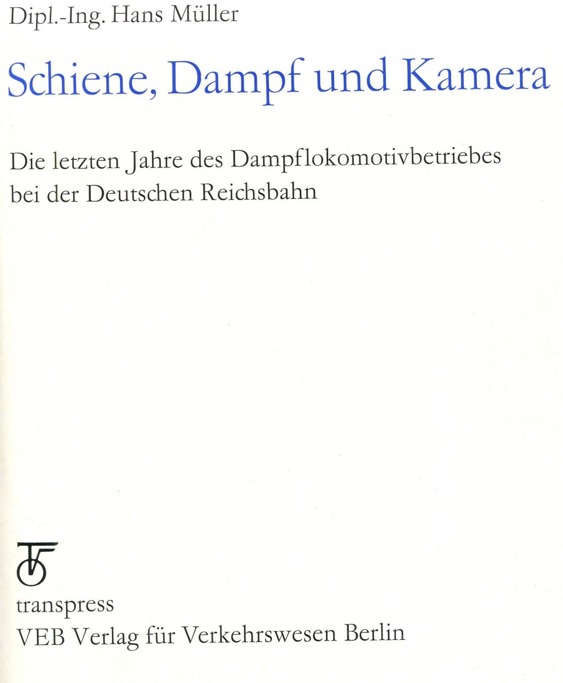 Bücher: Schiene, Dampf und Kamera - Hans Müller – Gebraucht aus Les Avants von Jaman7 2