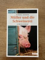 Raphael Zehnder - Müller und die Schweinerei