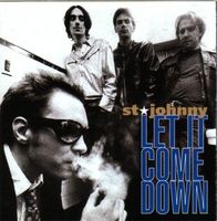 St Johnny LET IT COME DOWN   Alternative Rock Indie Rock CD