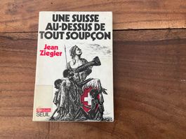 Une Suisse au-dessus de tout soupçon, Jean Ziegler