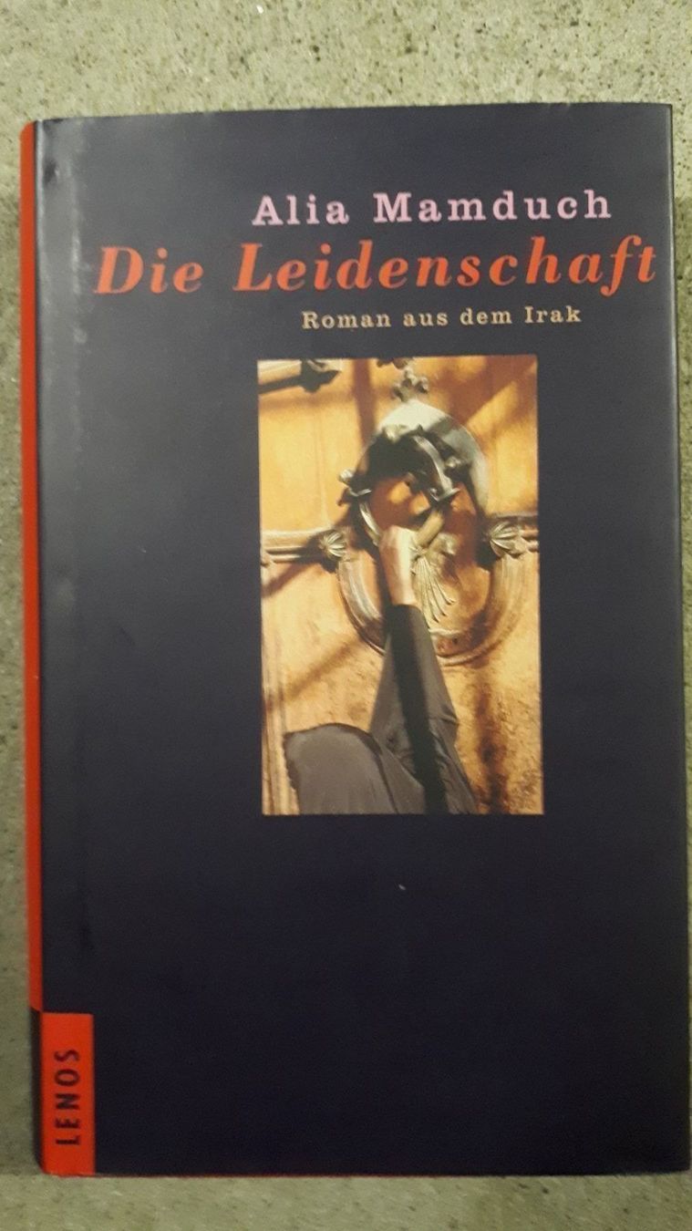 Libri: Die Leidenschaft Roman aus dem Irak – Usato da Basel venduto da Alacant