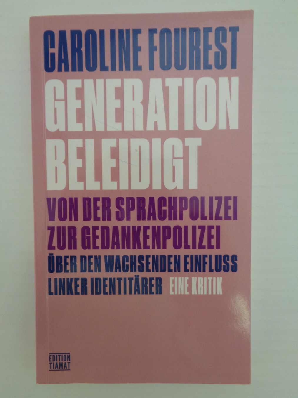 Bücher: Generation beleidigt - Caroline Fourest – Gebraucht aus Chur von Oregano1