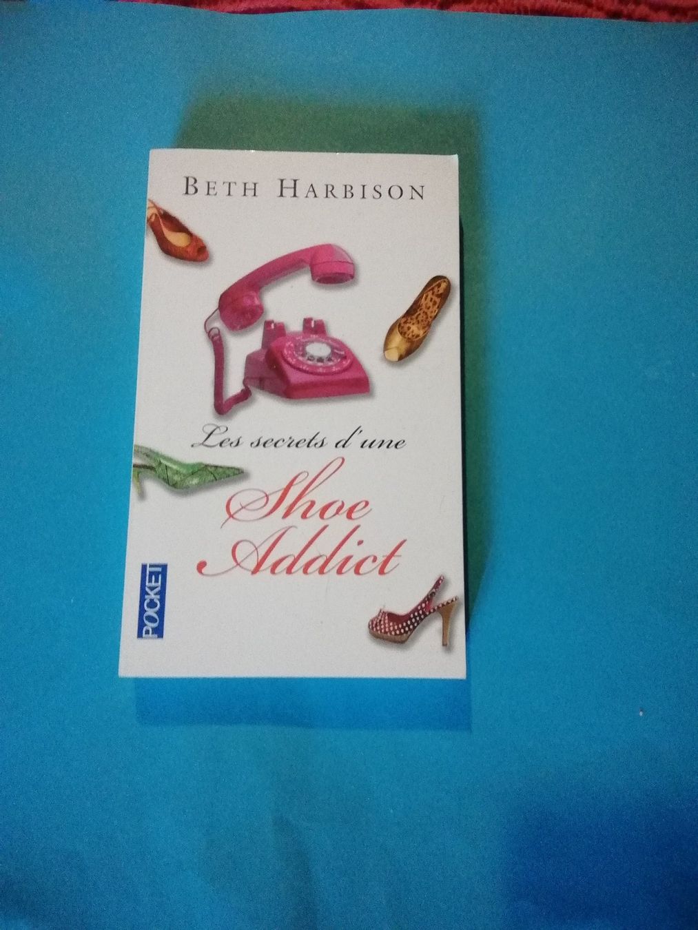Livres: Secrets d'une Shoe Addict - Beth Harbison. En français – Neuf (Voir description) à Commugny par Juliemimi