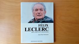 Felix Leclerc - roi, poète et chanteur